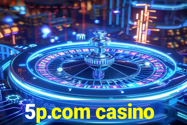 5p.com casino